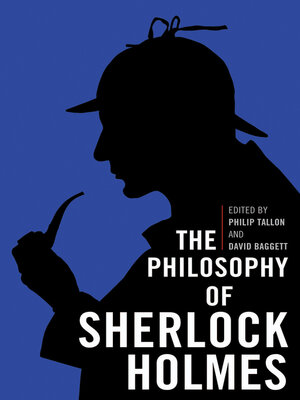 cover image of The Philosophy of Sherlock Holmes